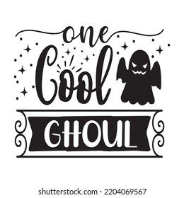 One cool ghoul Happy Halloween shirt print template, Pumpkin Fall Witches Halloween Costume shirt design