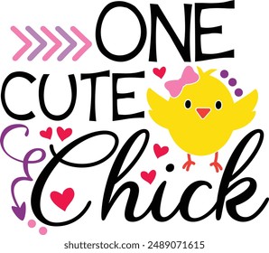 One Cute Chick Funny Easter Chick Typography Design