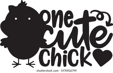 one cute chick logo inspirational positive quotes, motivational, typography, lettering design