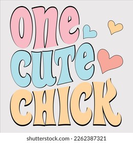  One Cute Chick shirt, Happy Retro Easter shirt, vector shirt,  Eps, Easter Cutting File, Sublimation, Easter Quote, Retro , Bunny Easter,