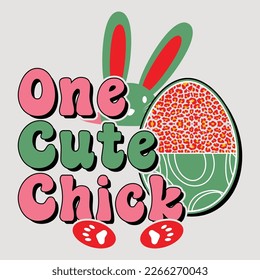 One Cute Chick, Sublimation, Easter, Happyeaster, Easter T-shirt, Easterquotes, Easterbunny, Sublimation Design, Eastersublimation, T-shirt, Easter Sunday, Happy Easterday,