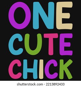 One cute chick tshirt design