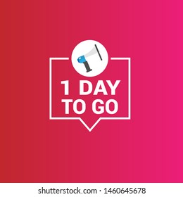 one day to go. Badge or label with megaphone icon. Flat modern illustration on gradient background