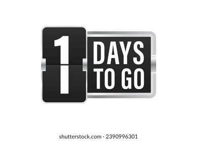 One day to go. Countdown left days. Count time sale. Number of days remaining for sales and promotion. Sale promotion timer sign business concept. Vector illustration