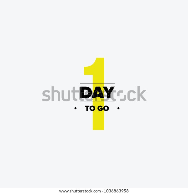 One day to go. No of days left to go badges. Vector\
typographic design of 1