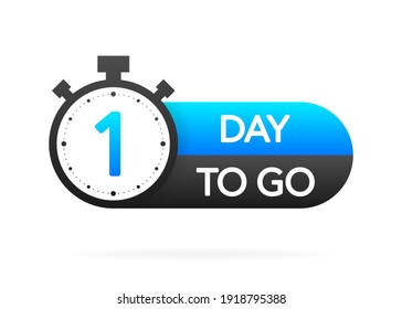 One Day To Go Timer Banner In Flat Style On White Background. Countdown Day Go. Vector Label Illsutration.