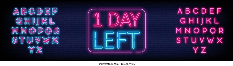 One Day Left neon sign vector with Brick Wall Background Design template neon sign  light banner  neon signboard  nightly bright advertising  light inscription. Vector. Editing Text Neon Signs