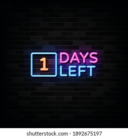One day left  neon signs vector. Design template neon sign