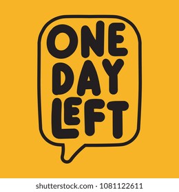 One Day Left. Vector Illustration On Yellow Background.