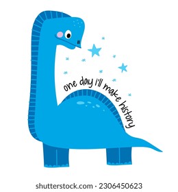 One day I'll make history - Cute Dino print design - funny hand drawn doodle, cartoon alligator. Good for Poster or t-shirt textile graphic design. Vector hand drawn illustration.