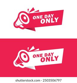 one day only label banner with megaphone vector design illustrator