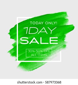 One day sale sign over art brush acrylic stroke paint abstract texture background vector illustration. Perfect watercolor design for a shop and sale banners.