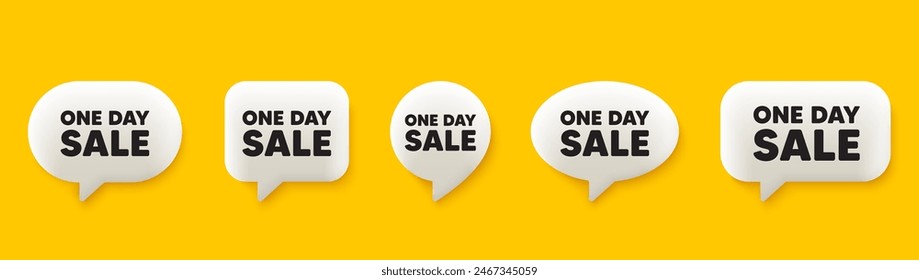 One day sale tag. 3d chat speech bubbles set. Special offer price sign. Advertising Discounts symbol. One day talk speech message. Talk box infographics. Vector