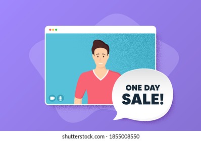 One day Sale. Video conference online call. Special offer price sign. Advertising Discounts symbol. Man character on web screen. One day speech bubble. Video chat screen. Vector