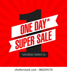 One Day Super Sale banner. One day deal, special offer, big sale, clearance. Vector.