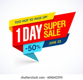 One Day Super Sale Banner, Too Hot One Day Deal Offer To Pass Up, Vector Illustration