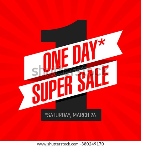 One Day Super Sale banner. One day deal, special offer, big sale, clearance. Vector.