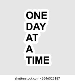 One Day at a Time Positive Affirmation Sticker.