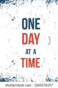 One Day at a time. Print t-shirt illustration, modern typography. Decorative inspiration