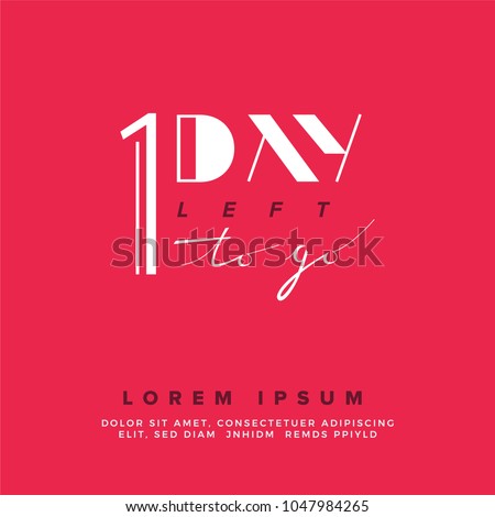 One days to go. No of days left to go badges. Vector typographic design of 1