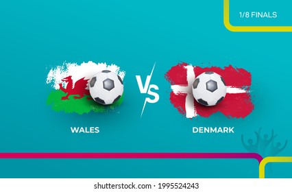 Una octava parte de las finales de la selección nacional del campeonato de fútbol Gales y la selección nacional de Dinamarca. Ilustración vectorial de los partidos de fútbol 2020.