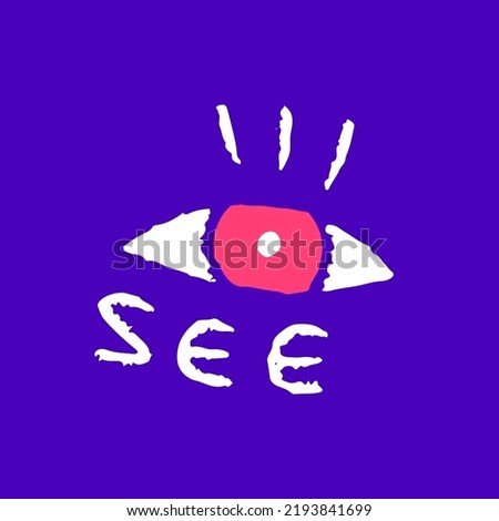 One eye symbol with see typography cartoon, illustration for t-shirt, sticker, or apparel merchandise. With modern pop and retro style.