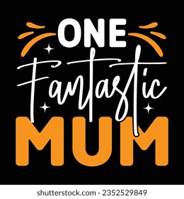 One Fantastic Mum,  New Halloween SVG Design Vector File.