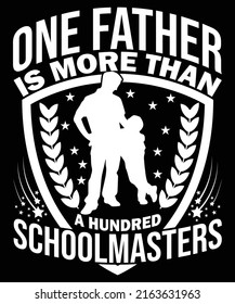 One father is more than a hundred schoolmaster's T-shirt designs for Father lovers.