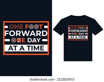 One foot forward one day at a time illustrations for print-ready T-Shirts design