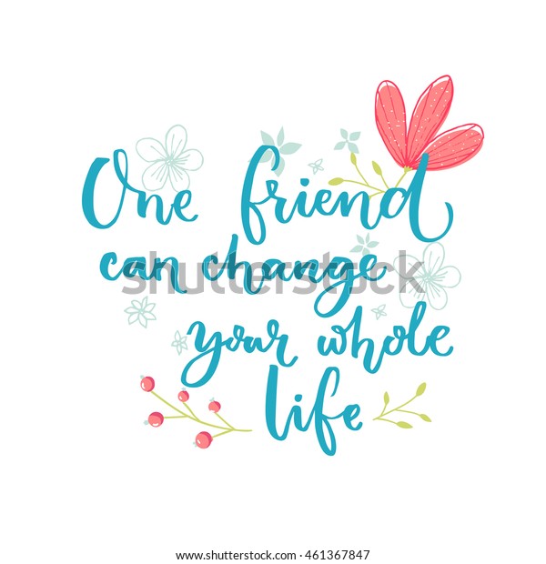 one-friend-can-change-your-whole-stock-vector-royalty-free-461367847