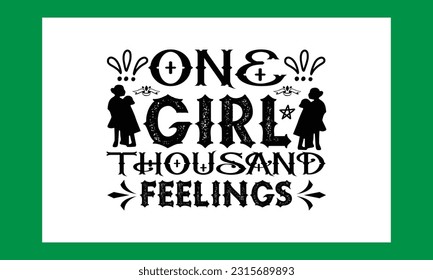 One Girl Thousand Feelings  T Shirt Free Love Design