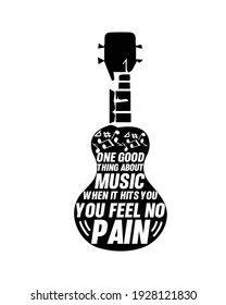 One good thing about music when it hits you you feel no pain. Hand drawn typography poster design. Premium Vector.