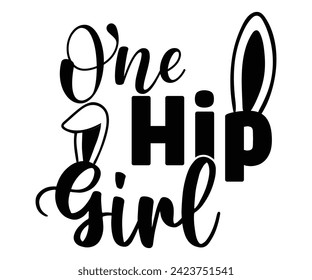 One Hip Girl,Retro Easter Svg,Easter Quotes, Spring Svg,Easter Shirt Svg,Easter Gift Svg,Funny Easter, Cricut, Cut File