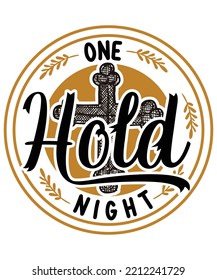 ONE HOLD NIGHT T Shirt Design