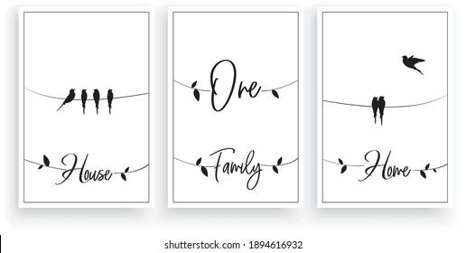 One home, one family, one house vector. Wording design, lettering. Three pieces Scandinavian minimalist poster design. Motivational, inspirational life quotes. Wall art, artwork design in frame 