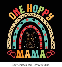 One Hoppy Mama, Easter Day T-shirt Design Vector Graphics. Easter typography t shirt apparel, spring holiday. Easter Funny Quotes t-shirt for kid’s men, women. Poster, and gift.