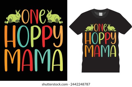 One Hoppy mama, Easter Sunday t-shirt design vector template. Easter Sunday t-shirt design unique trending vector template, motivational quote ,Easter Sunday t -shirt design ready for any print item.
