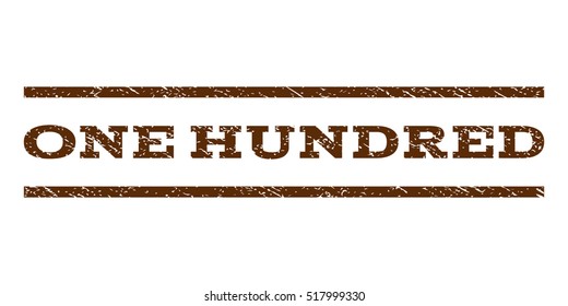 One Hundred watermark stamp. Text tag between horizontal parallel lines with grunge design style. Rubber seal stamp with unclean texture. Vector brown color ink imprint on a white background.