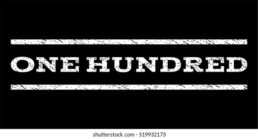 One Hundred watermark stamp. Text tag between horizontal parallel lines with grunge design style. Rubber seal stamp with dust texture. Vector white color ink imprint on a black background.