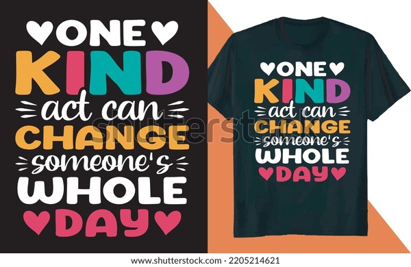 One Kind Act Can Change Someones Stock Vector (Royalty Free) 2205214621 ...