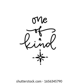 One of a kind quote with a twinkle star vector clipart. Vector script text design about being unlike anything else to make cards, sticker or t-shirt iron on. Uniqueness calligraphy short phrase.