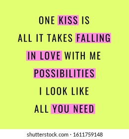 ONE KISS IS ALL IT TAKES, SLOGAN PRINT VECTOR TEXT