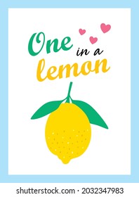 one in a lemon beautiful poster vector
