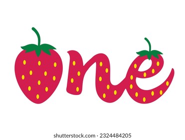 One lettering with strawberry. Baby first birthday. Fresh summer berry. Vector template for typography poster, banner, sticker, party invitation, shirt, etc.