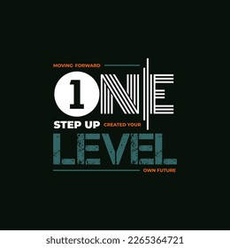 one level up slogan tee graphic typography for print t shirt.
