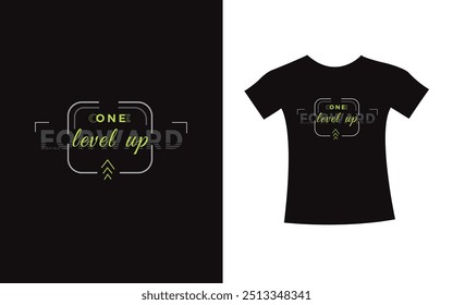 One level up trendy typography Graphic t-shirt design, vector type modern for print.