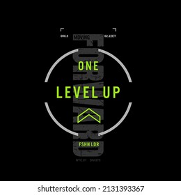 one level up typography graphic for print t shirt, vector illustration, authentic, design style