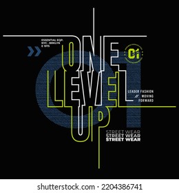 one level up typography graphic for print t shirt, vector illustration, authentic, design style