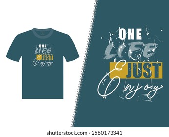 One Life Just Enjoy Vector T-Shirt Design