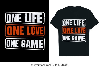 ONE LIFE ONE LOVE ONE GAME.Basketball t-shirt design.